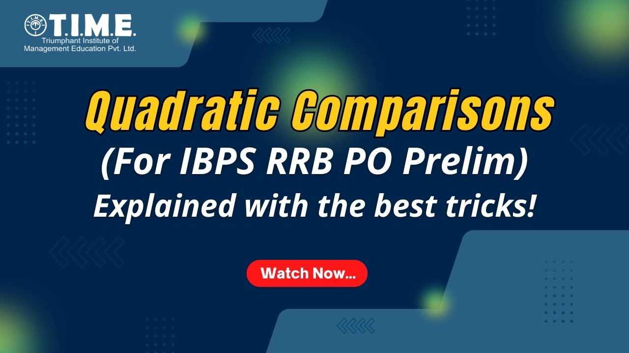 Quadratic Comparisons for IBPS RRB PO Prelim