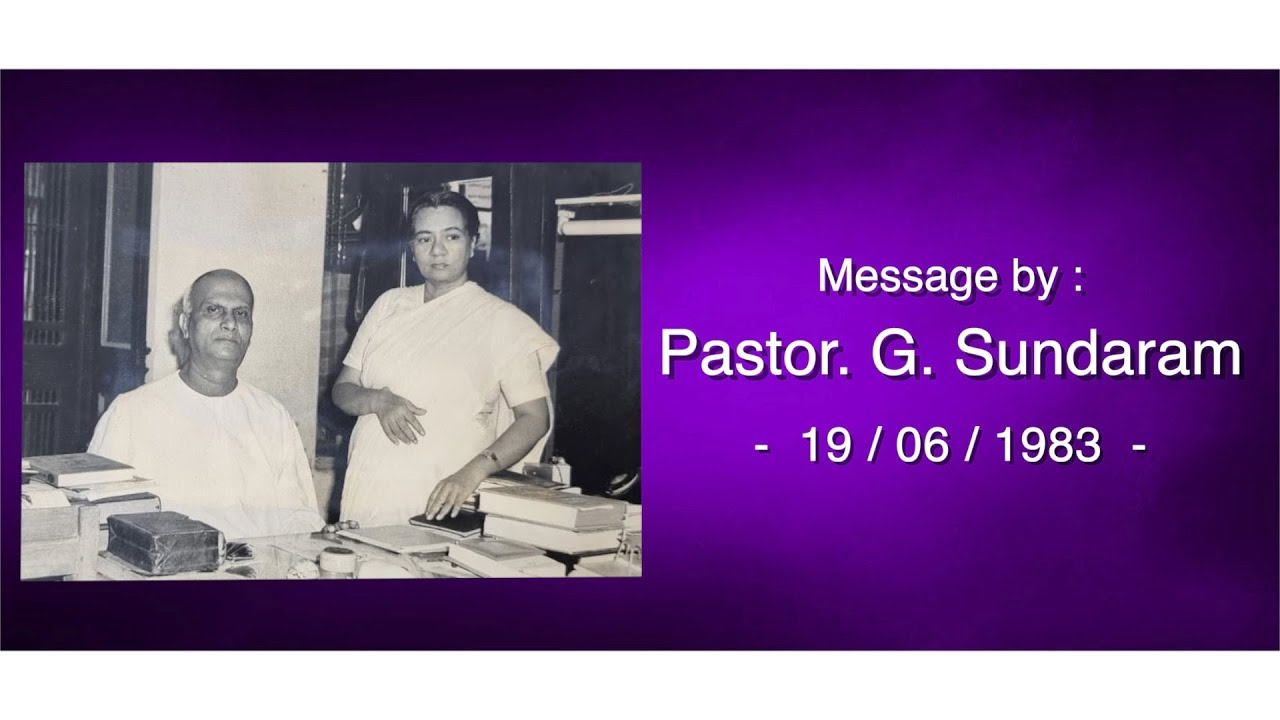01 - Pastor. G. Sundaram  -  ( 19 /06 /1983 )  | Sunday morning | Message
