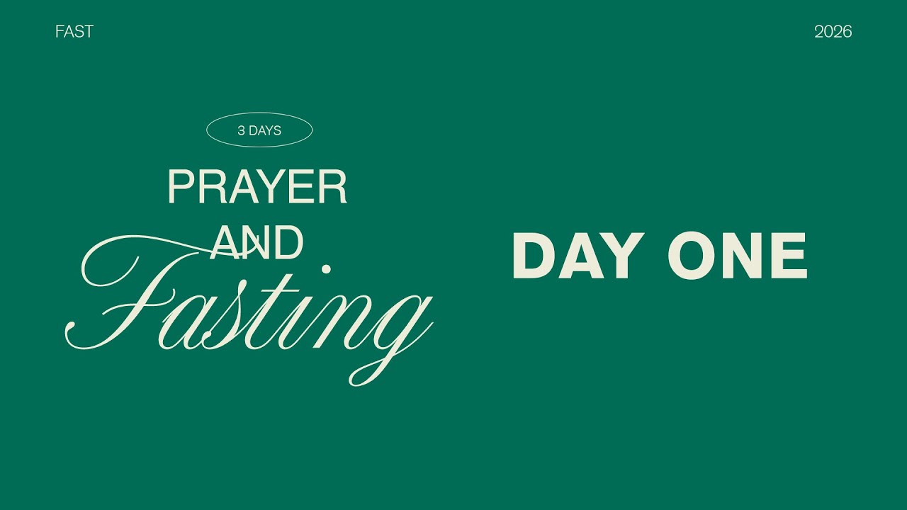 Three Days of Prayer and Fasting Day 1