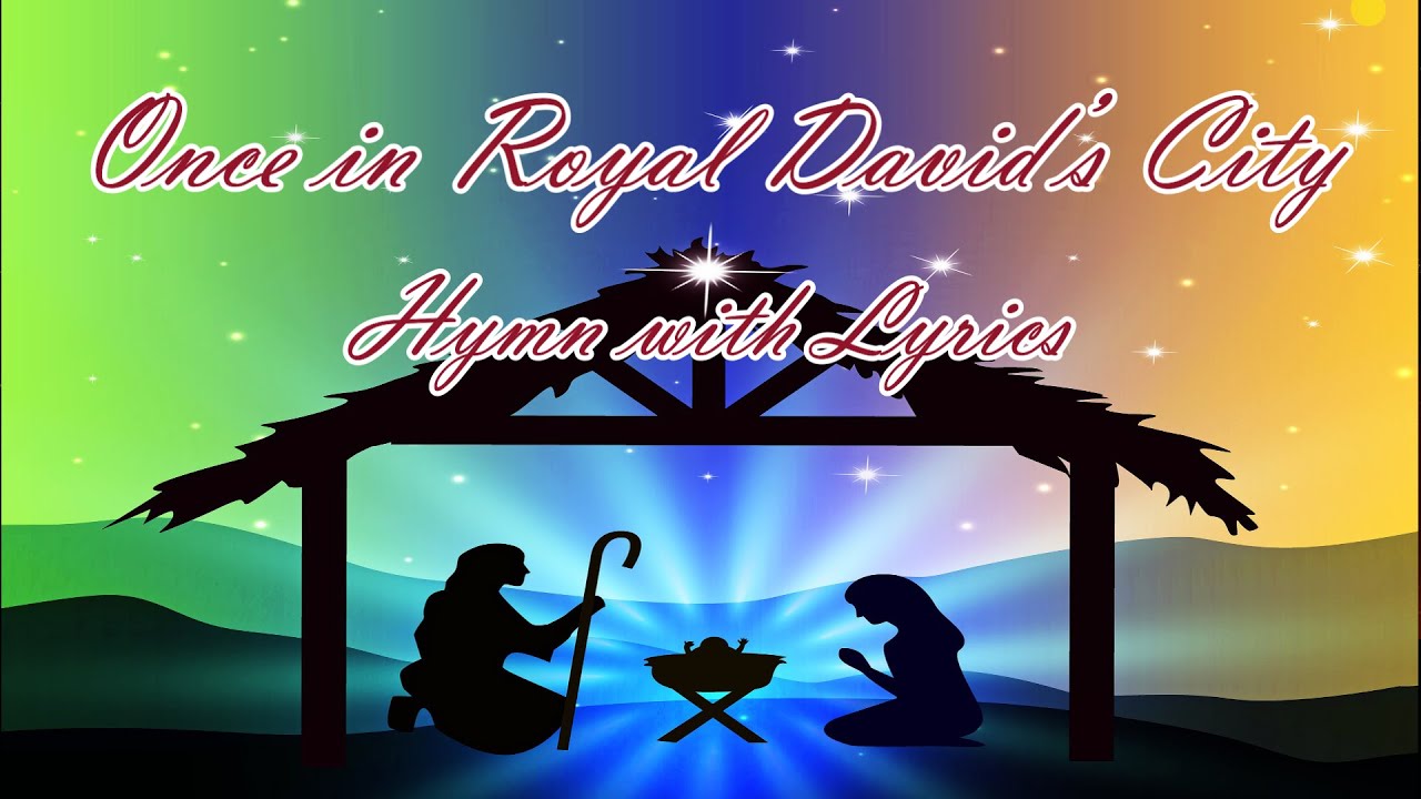 Once In Royal David’s City I Hymn with Lyrics