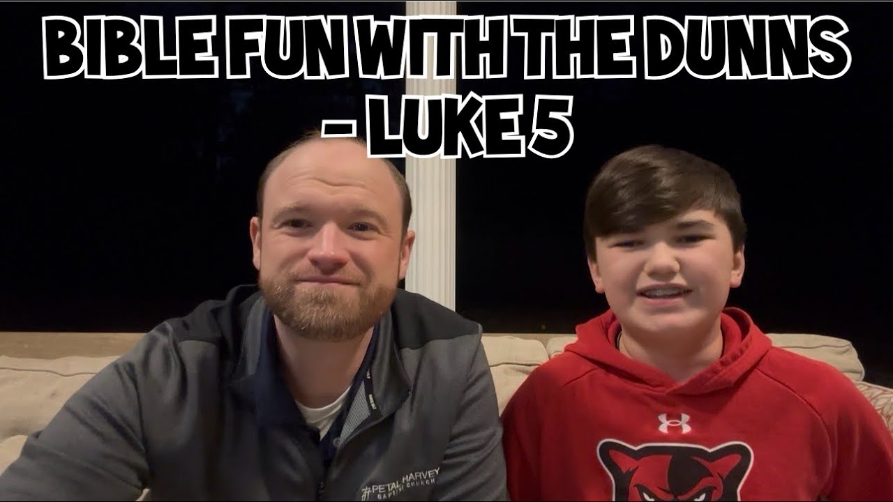 Bible Fun with the Dunns - Luke 5