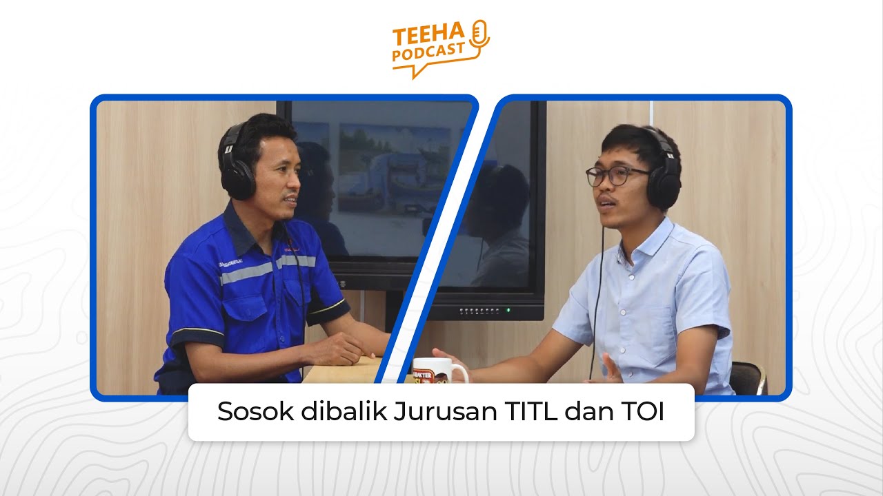 MENGENAL SOSOK DIBALIK JURUSAN TITL & TOI_PODCAST_SMK TUNAS HARAPAN PATI