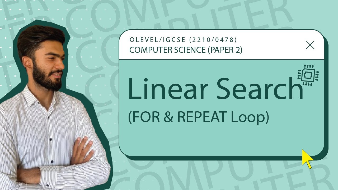 Linear Search | FOR LOOP | REPEAT LOOP | FLAG | BOOLEAN FLAG | O Level Computer Science | Paper 2