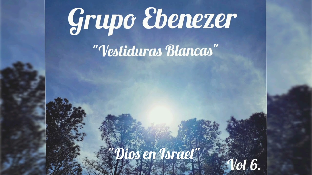 Grupo Ebenezer - 1. Dios en Israel