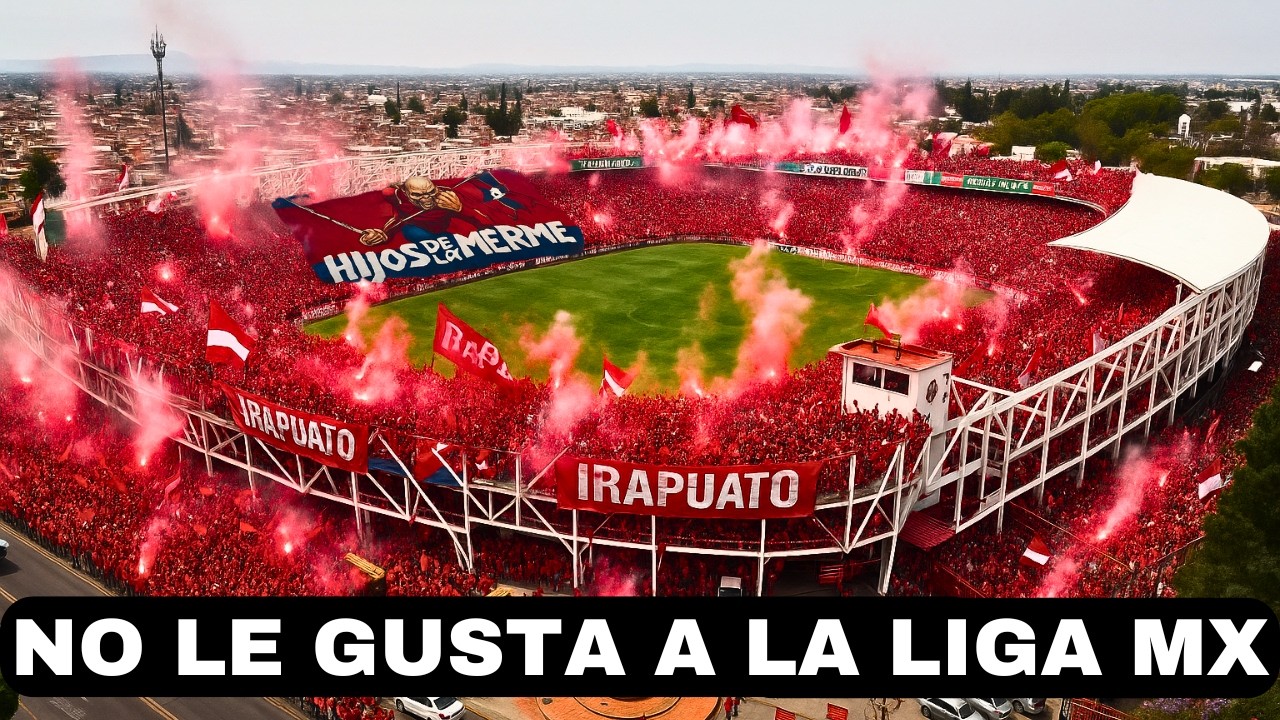 🍓TIEMBLA la LIGA MX: IRAPUATO, el EQUIPO de SEGUNDA con la MEJOR AFICIÓN de MÉXICO