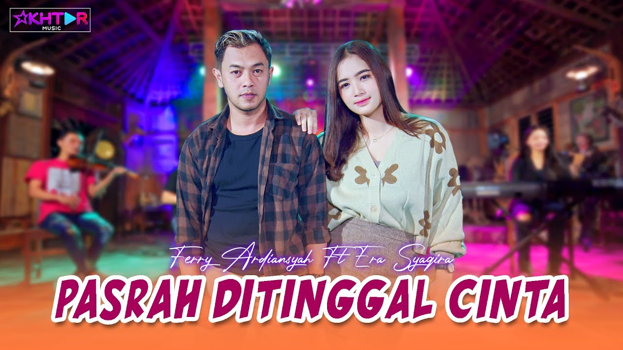 PASRAH DITINGGAL CINTA - Era Syaqira feat. Fery  | Cover ARIEF