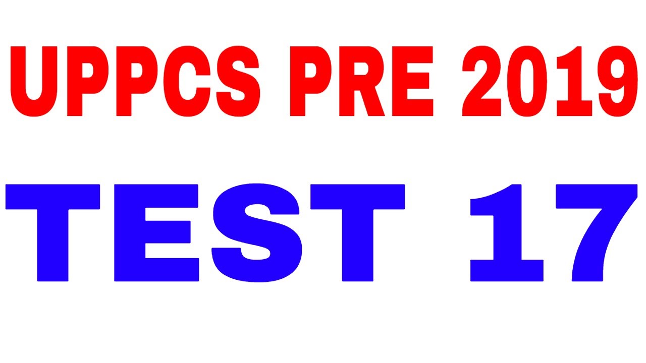 UPPCS/UPPSC PRE 2019 MOCK TEST 17