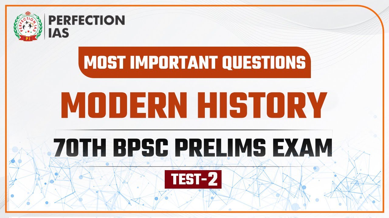 Modern History Test 02 Explanation | Ratan Sir | Perfection IAS #modernhistory #History #bpsc #Test2