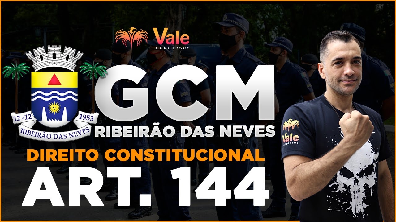 Art. 144 - GCM Ribeirão das Neves - Direito Constitucional | Prof. Magno
