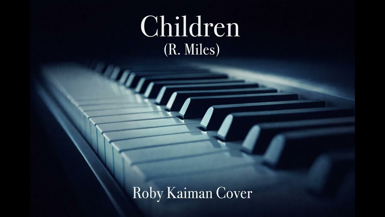 Children (R. Miles) – Roby Kaiman Cover