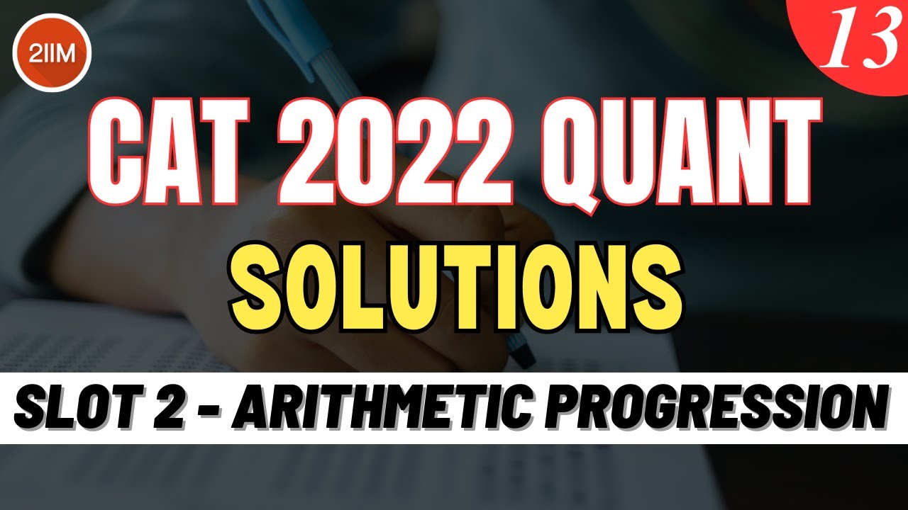 CAT 2022 Slot 2 Quant Solutions | Arithmetic Progression | Question & Answer | CAT 2022 Prep