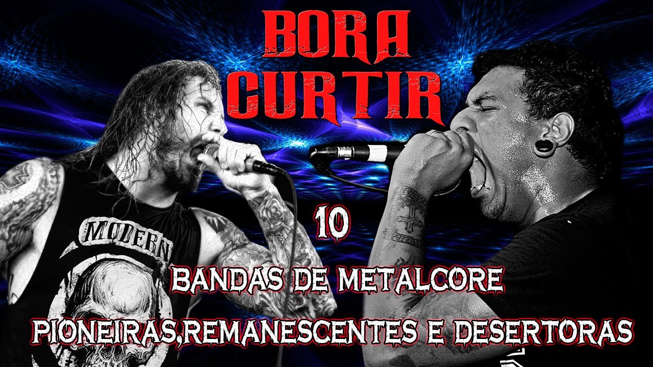 10 BANDAS DE METALCORE(BORA CURTIR#85)