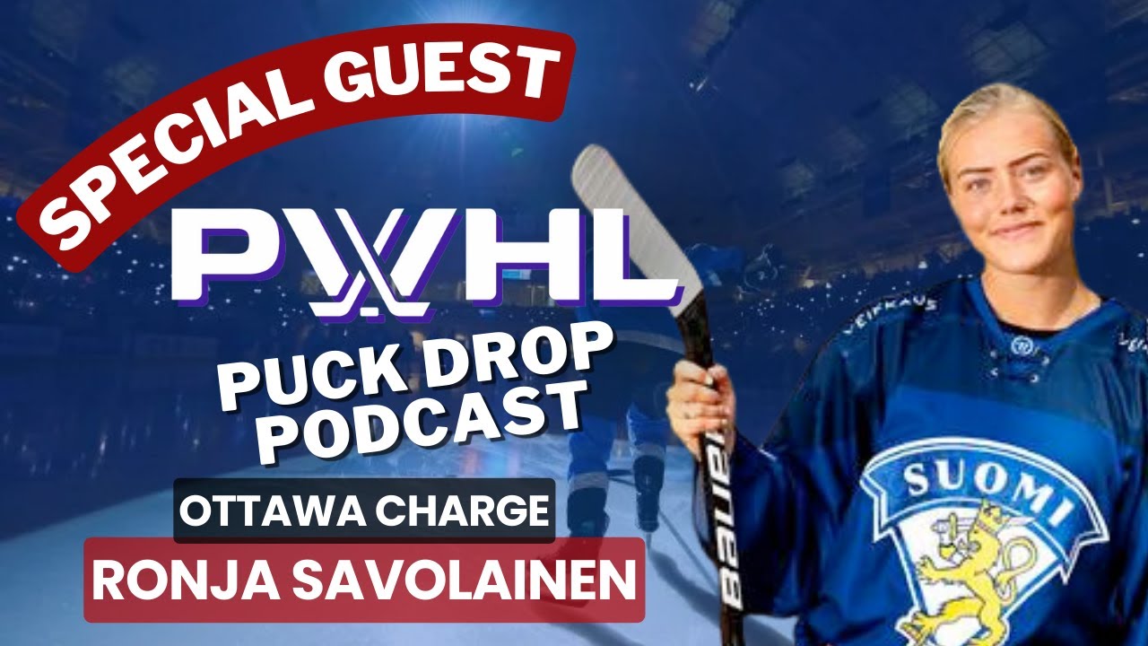 Puck Drop Podcast | Ronja Savolainen of the Ottawa Charge Joins Us to Discuss the Upcoming Season!