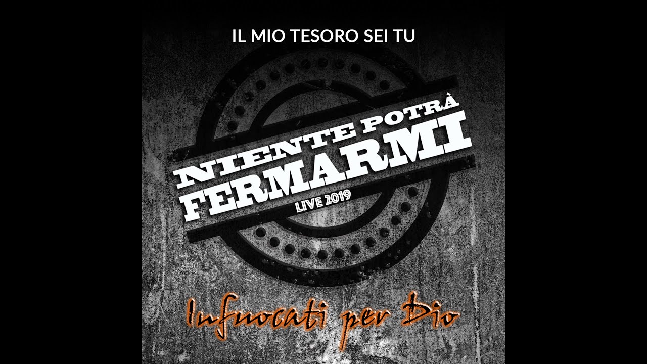 Infuocati per Dio 2019 | 12. Il mio tesoro sei Tu