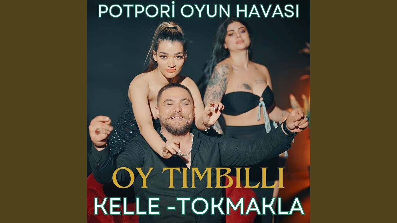 Oy Tımbıllı / Kelle / Tokmakla (Potpori Oyun Havası)