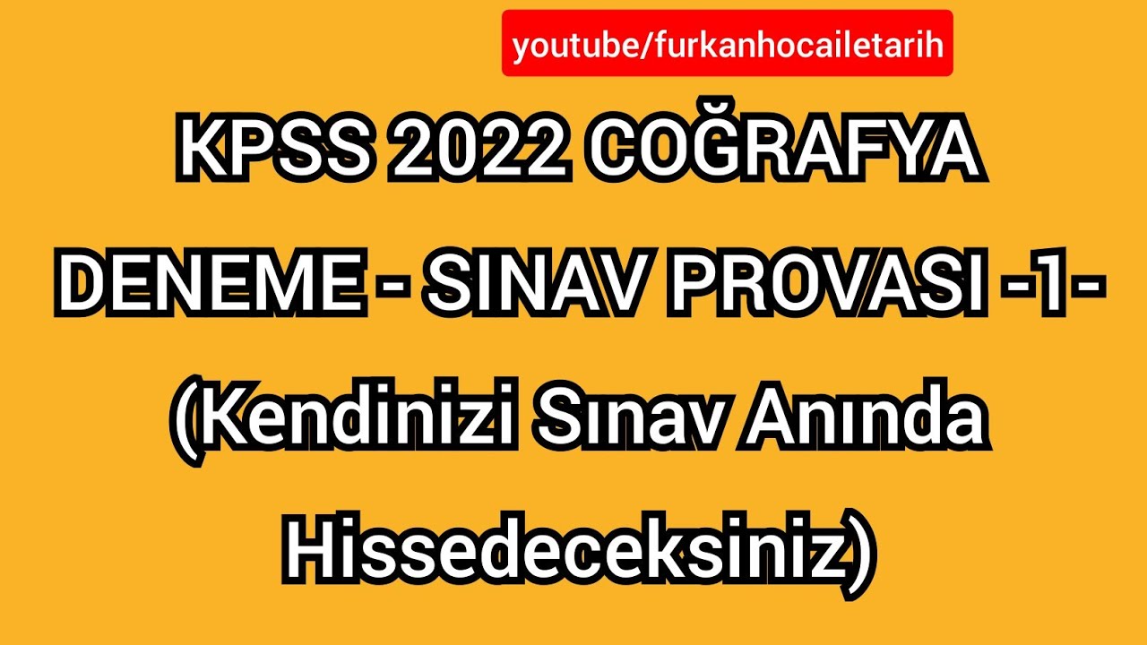 KPSS 2022 COĞRAFYA DENEME - SINAV PROVASI -1- #kpss2022 #kpsscoğrafya #coğrafyadeneme