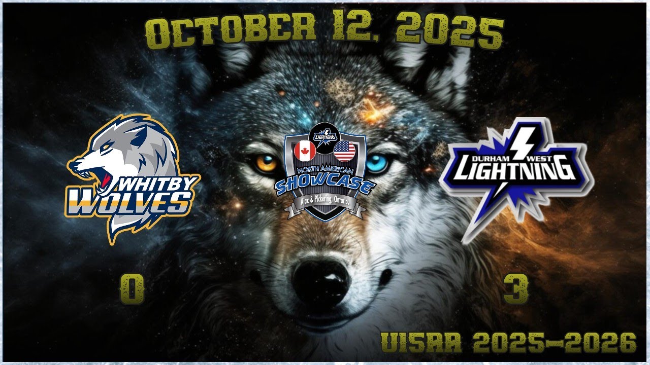 U15AA Whitby Wolves vs Durham West Lightning NA Showcase Bronze Finals Oct 12 2025