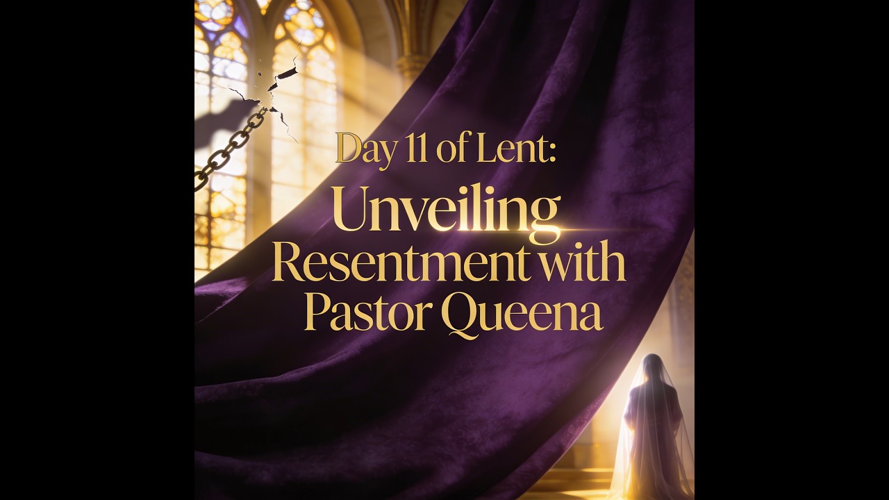Day 11: Unveiling Resentment