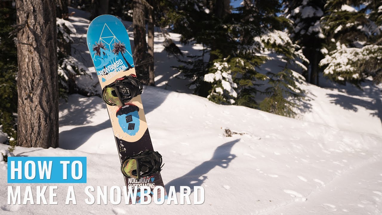 How To Make A Snowboard