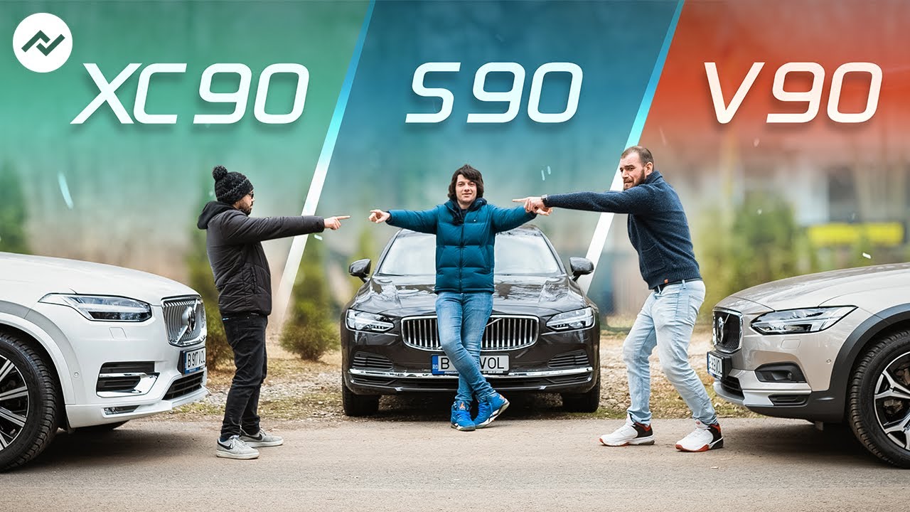 Tu pe care îl alegi? VOLVO S90 vs V90cc vs XC90