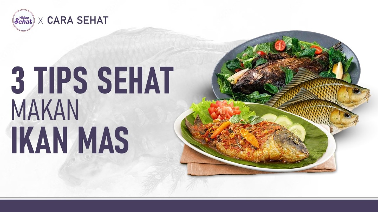 Doyan Ikan Mas? Ini Manfaat dan Tips Sehat Mengonsumsinya | Hidup Sehat tvOne