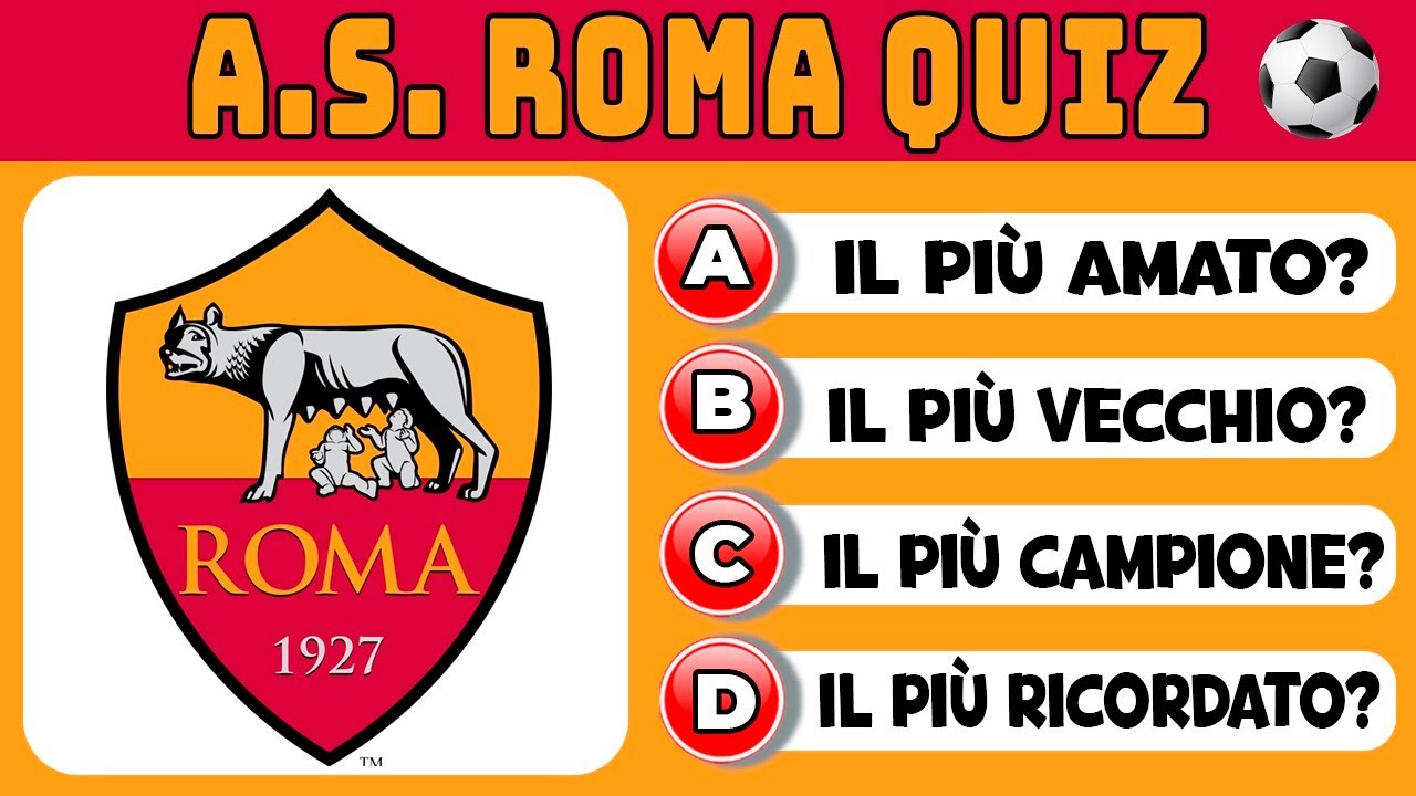 Quanto conosci la squadra della Roma? Quiz: A.S.  ROMA | Quiz sul calcio