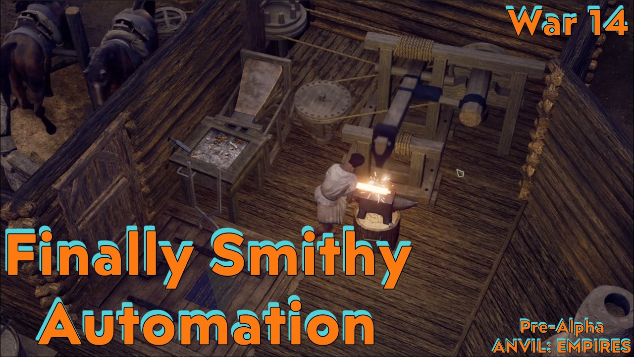 Anvil: Empires - Pre-Alpha - Finally Smithy Automation