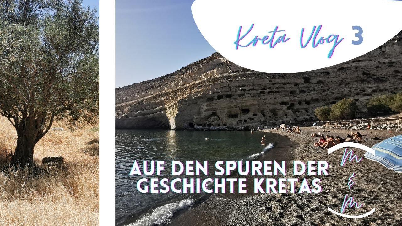 Greece | Griechenland - Kreta Vlog 4 | Reise durch die Geschichte Kretas und Hippiedorf Matala