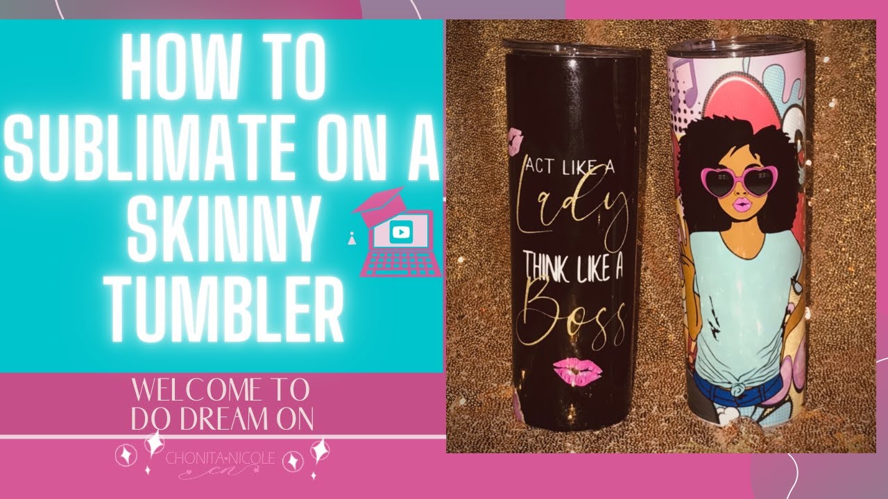 How to Sublimate on a Skinny Tumbler : Sublimation Tumbler 20 OZ Tumbler