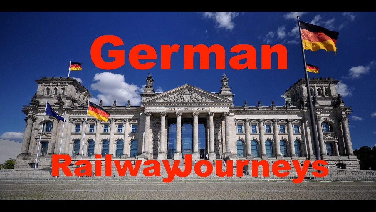 German  🇩🇪 World 🌏 Railway  🚝 Journeys.