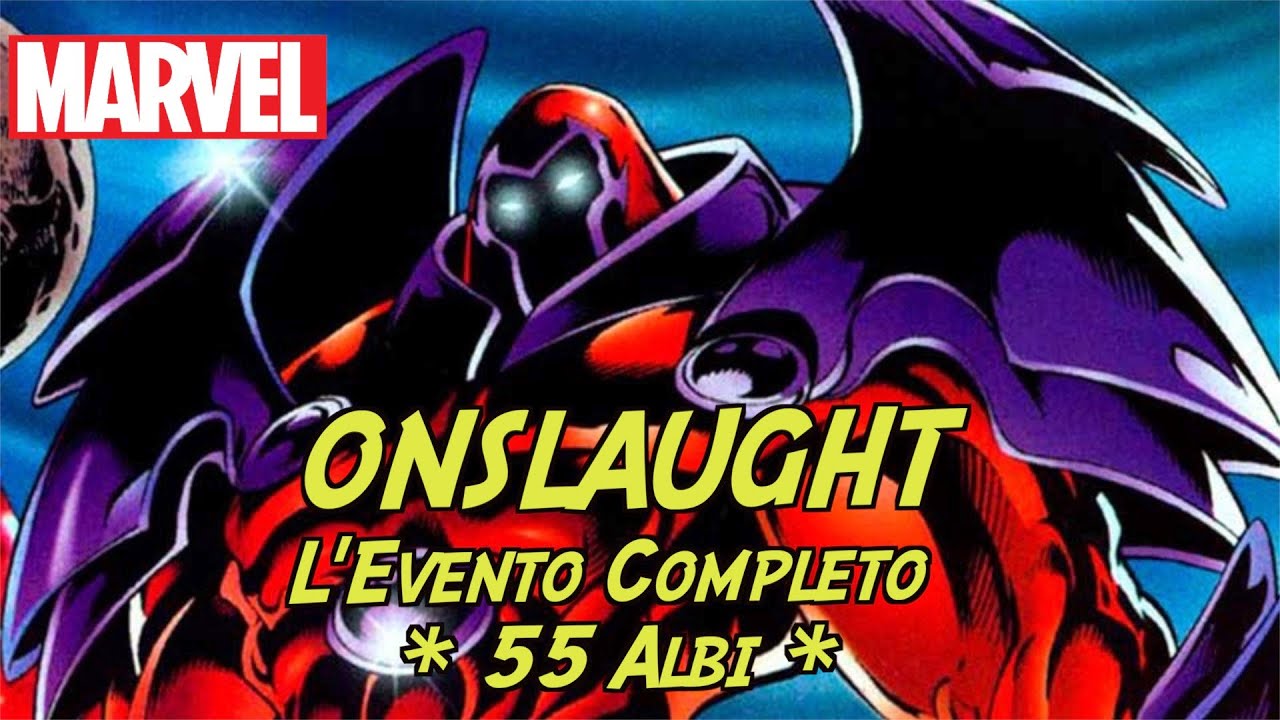 Tutto Marvel Onslaught - Tutti gli albi e la storia di questo evento crossover della Marvel.