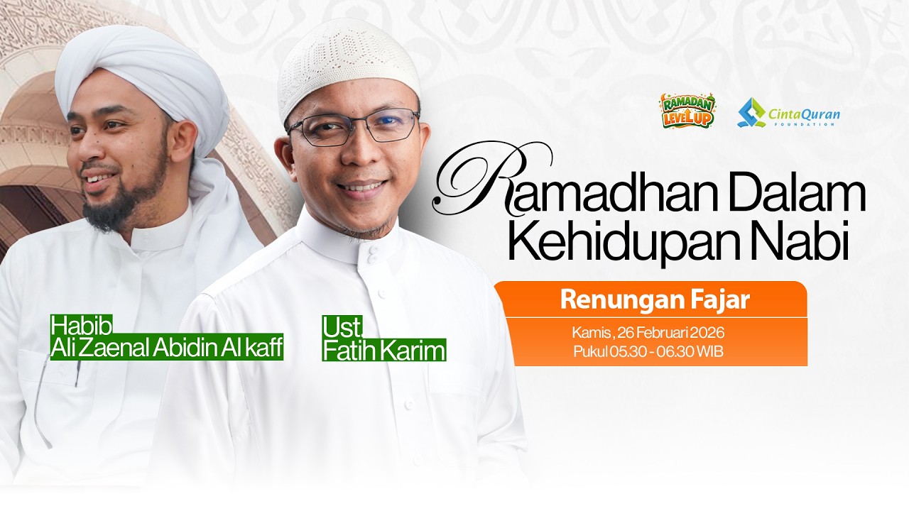 [LIVE] Ramadhan Dalam Kehidupan Nabi  | bersama Ust. Fatih Karim & Habib Ali Zaenal Abidin Al Kaff