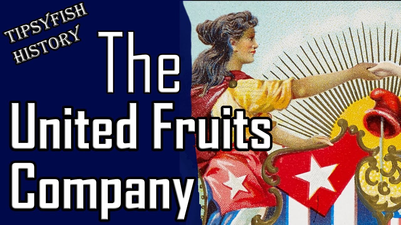 The United Fruits Company: A Brief History