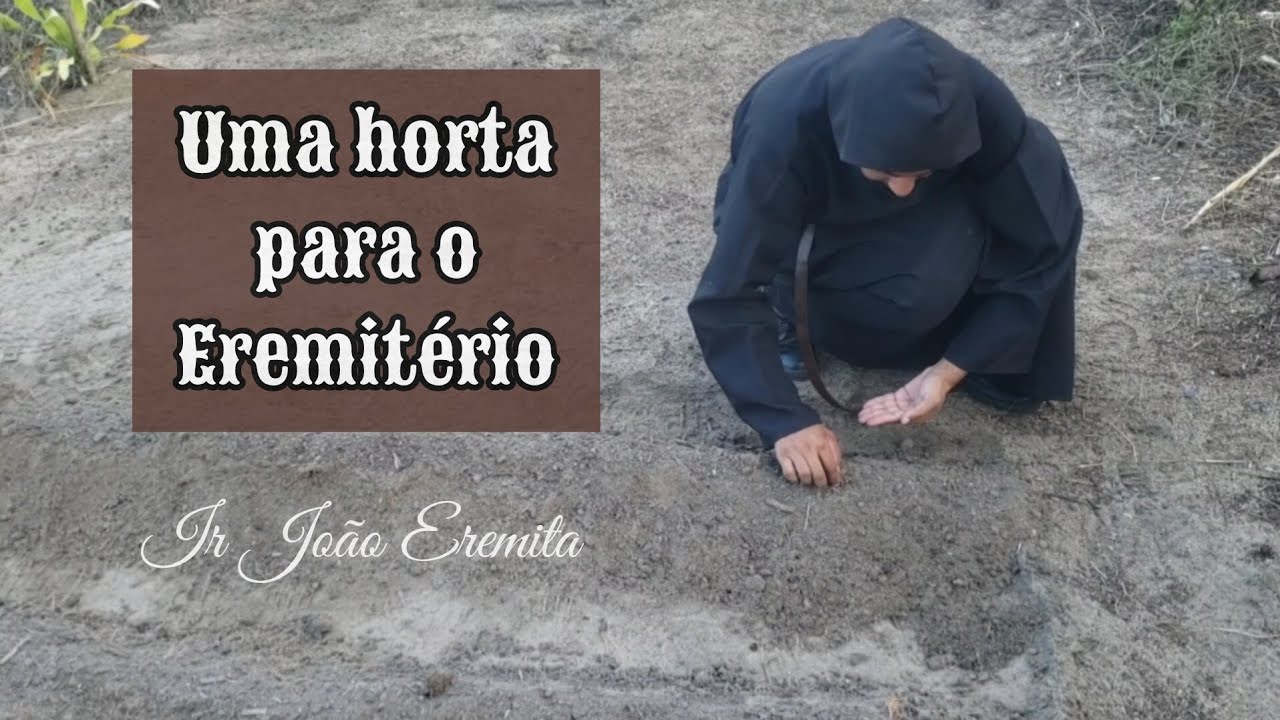 Uma horta para o Eremitério | A vegetable garden for the Hermitage
