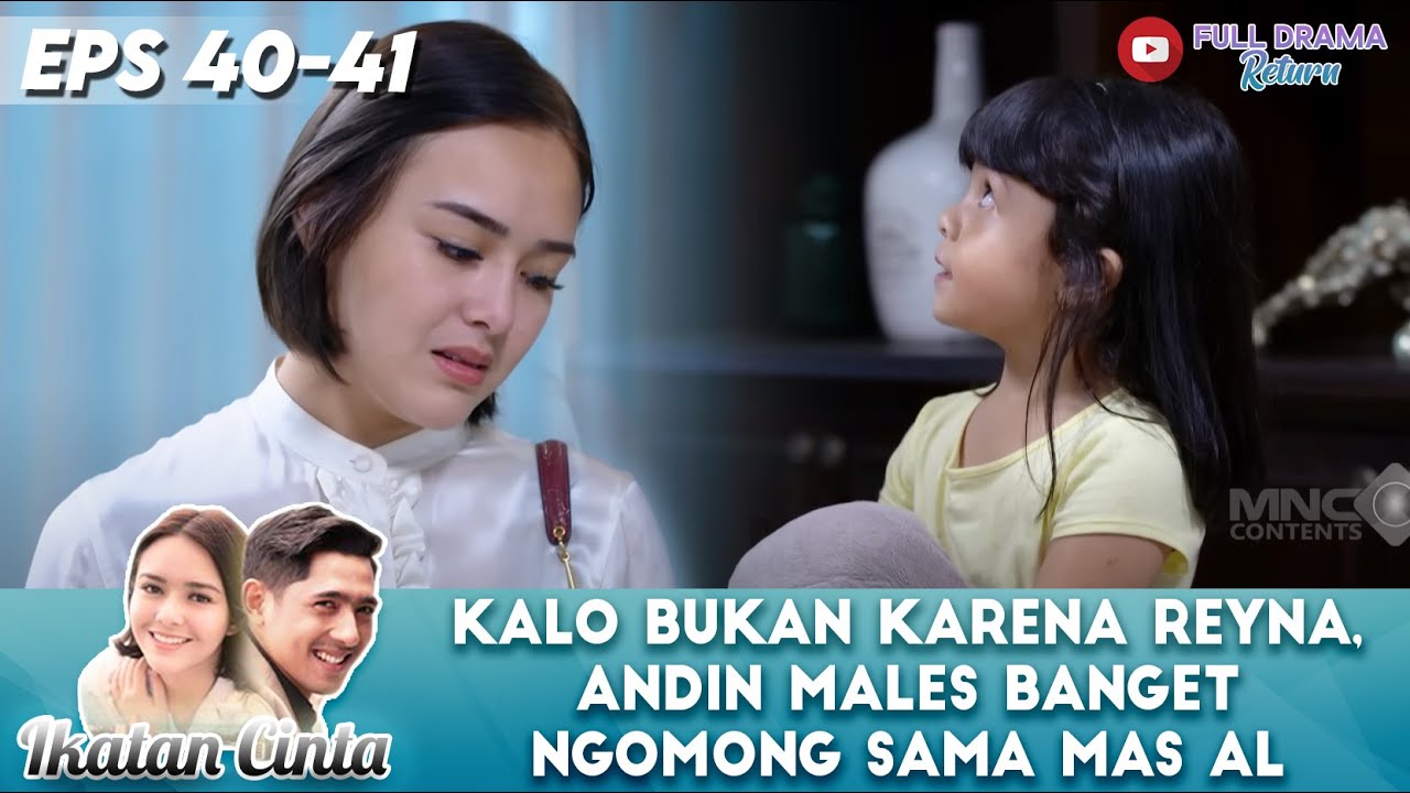 KALO BUKAN KARENA REYNA, ANDIN MALES BANGET NGOMONG SAMA MAS AL - IKATAN CINTA
