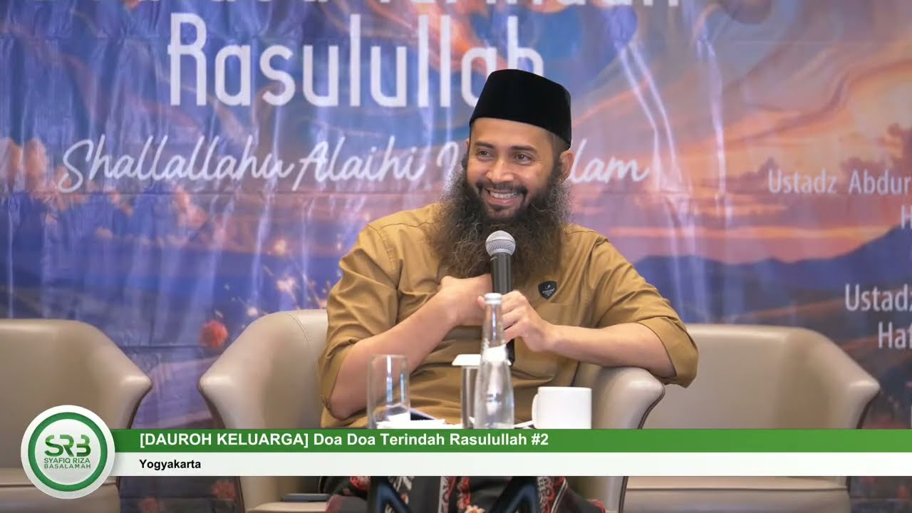 [DAUROH KELUARGA] Doa Doa Terindah Rasulullah #2