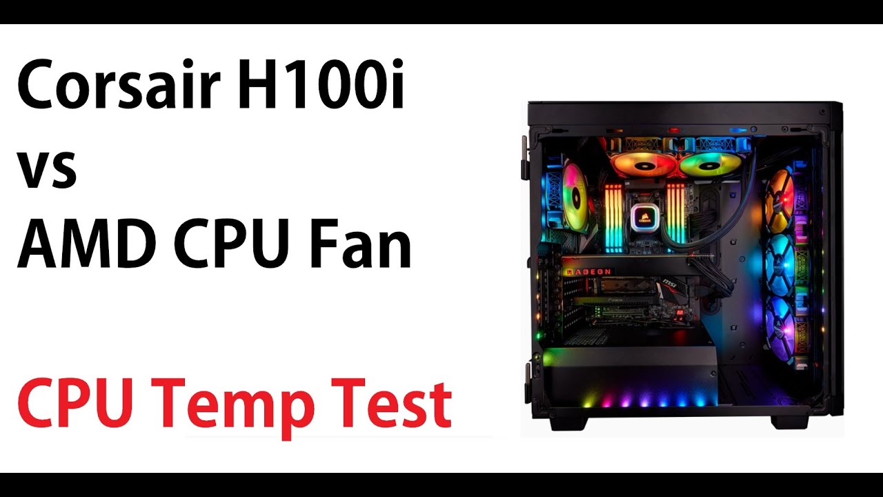 Corsair Hydro Series H100i Platinum / CPU Temperature Test (Air vs Liquid cooling)