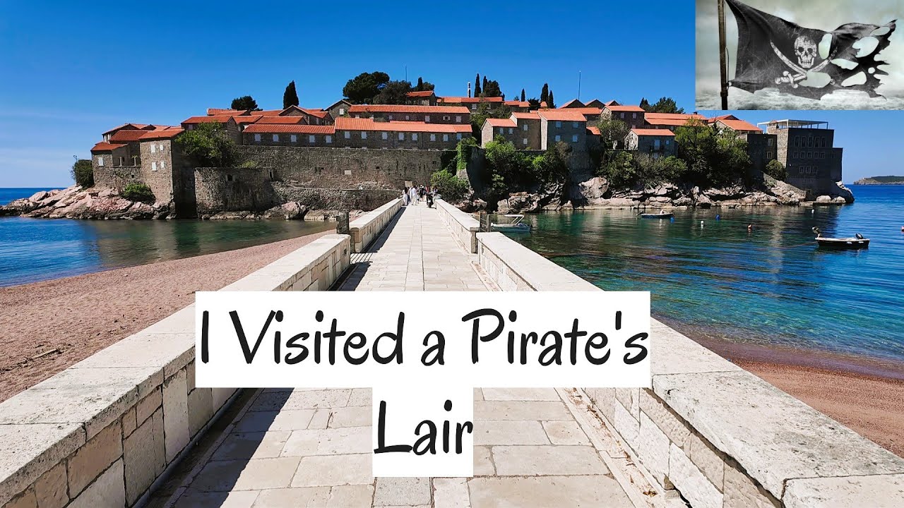 My Perilous Journey to a  Former Pirate Haven  | Budva, Montenegro