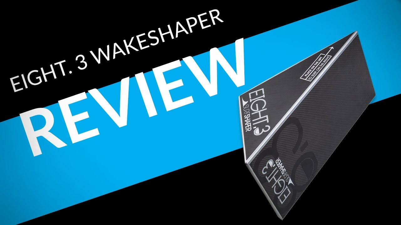 Eight.3 Wake Surf Shaper Review Video | Wakesports Unlimited