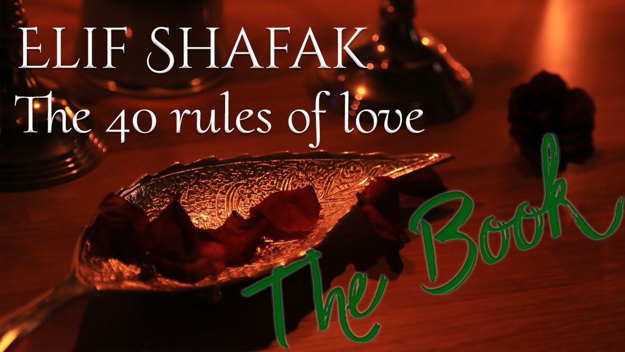 THE BOOK : Elif Shafak, The 40 rules of love