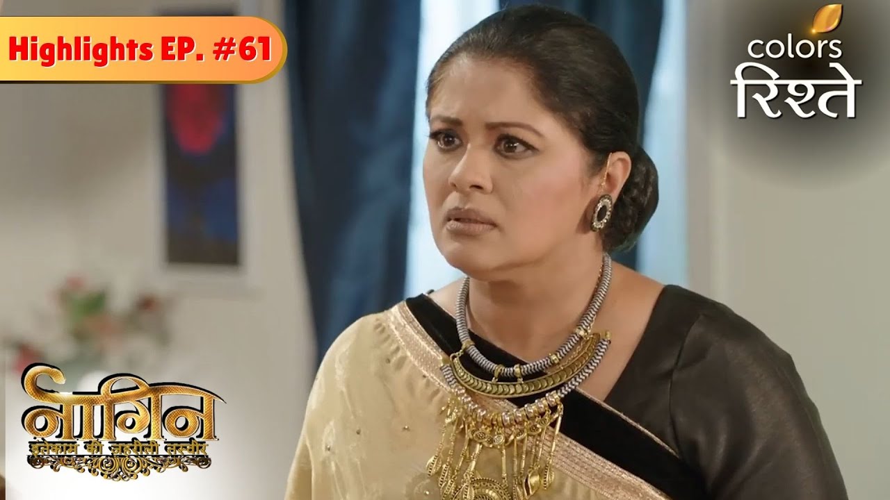 Yamini ने दी खुदकुशी की धमकी | Naagin S1 | नागिन S1 | Highlights | Episode 61 | Colors Rishtey