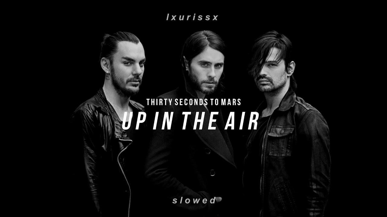 thirty seconds to mars - up in the air (𝙨𝙡𝙤𝙬𝙚𝙙 𝙩𝙤 𝙥𝙚𝙧𝙛𝙚𝙘𝙩𝙞𝙤𝙣 + 𝙧𝙚𝙫𝙚𝙧𝙗) | use headphones