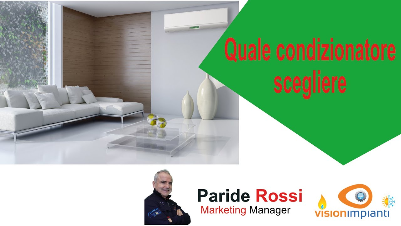 Quale condizionatore scegliere