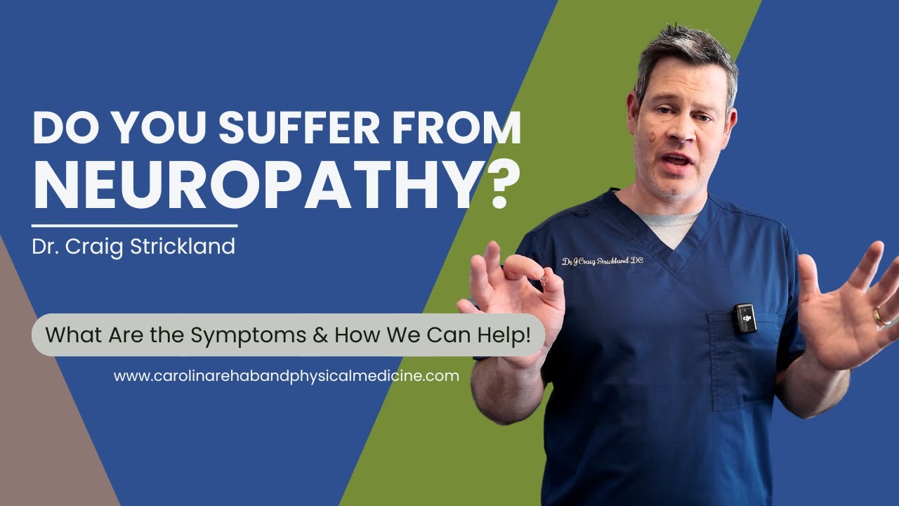 Do You Suffer From Neuropathy? | Carolina Rehab & Physical Medicine Center
