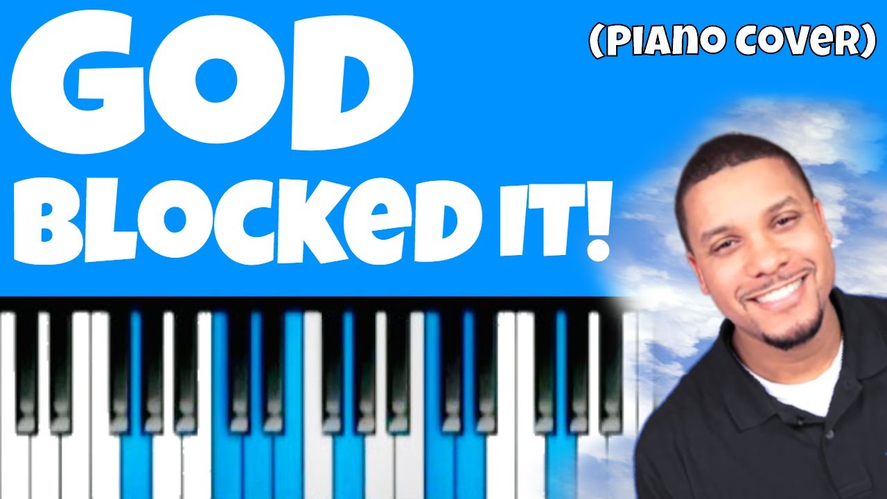 God Blocked It Piano Cover w/ Jonathan Powell Gospel Piano Instructor!