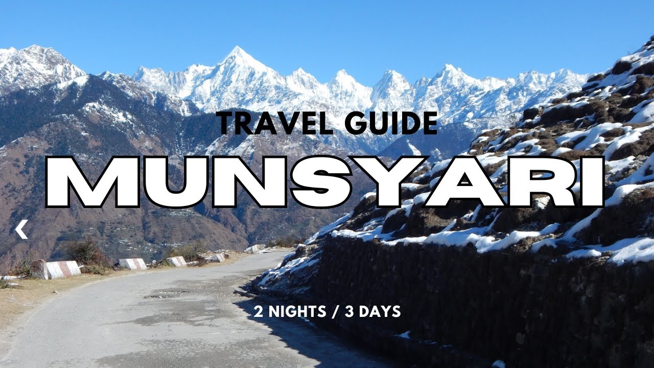 MUNSYARI GUIDE | UTTARAKHAND TOURIST PLACES