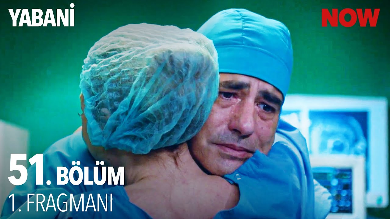 Yabani 51 B&ouml;l&uuml;m 1. Fragmanı (FİNAL)