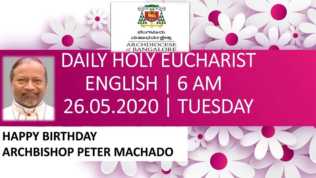 26.05.2020 -  English Live Mass - Archbishop Peter Machado