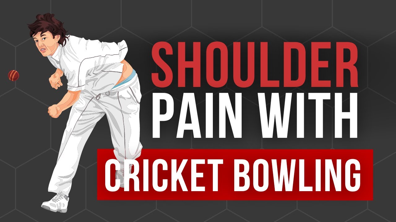 Shoulder Pain with Cricket Bowling