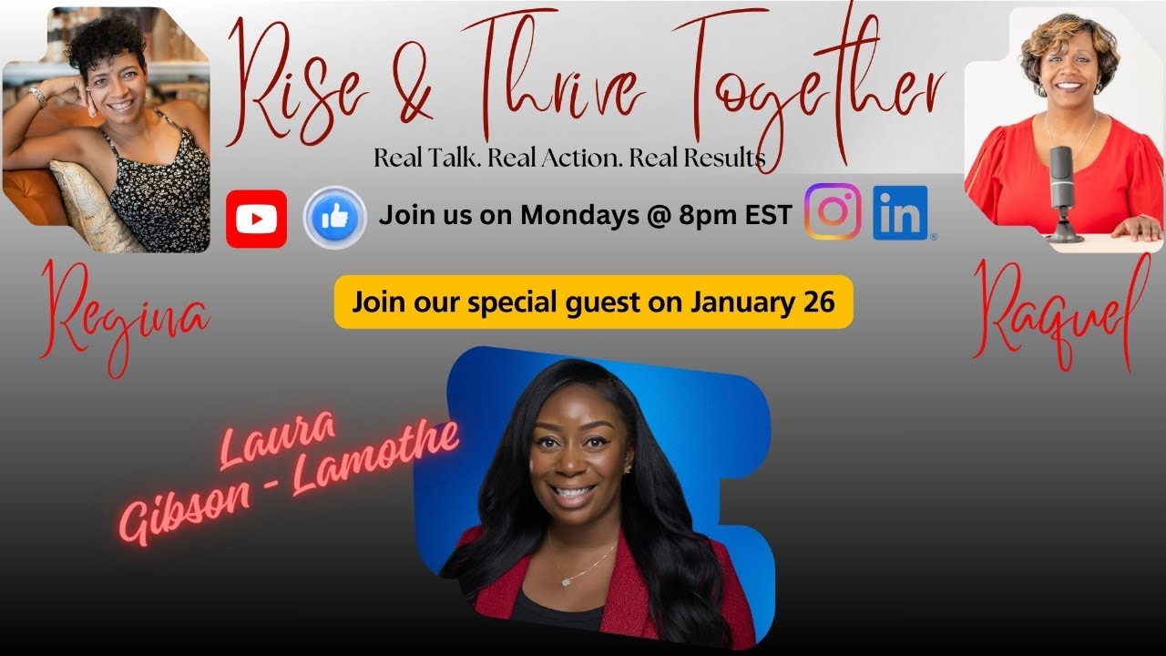 Episode 144 Rise and Thive Together with Guest: Laura Gibson-Lamothe